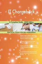 IT Chargeback A Complete Guide - 2020 Edition