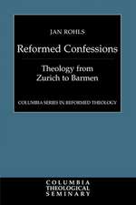 The Reformed Confessions