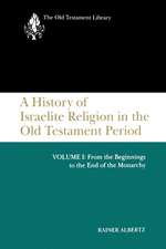 A History of Israelite Religion, Volume 1