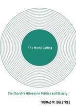 The World Calling: The Church's Witness in Politics and Society