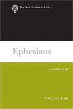 Ephesians (2012): A Commentary