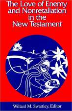 The Love of Enemy and Nonretaliation in the New Testament