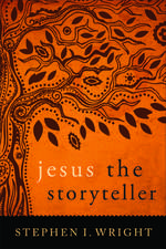 Jesus the Storyteller