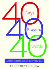 40 Days, 40 Prayers, 40 Words