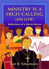 Ministry Is a High Calling (Aim Low)