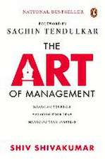 The Art of Management: Managing Yourself, Managing Your Team, Managing Your Business