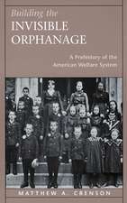 Building the Invisible Orphanage – A Prehistory of the American Welfare System