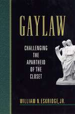 Gaylaw – Challenging the Apartheid of the Closet