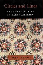 Circles and Lines – The Shape of Life in Early America