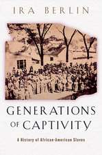 Generations of Captivity – A History of African– American Slaves