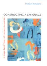 Constructing a Language – A Usage–Based Theory of Language Acquisition