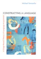 Tomasello, M: Constructing a Language - A Usage-Based Theory