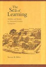 The Sea of Learning – Mobility and Identity in Nineteenth–Century Guangzhou