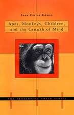 Apes, Monkeys, Children and the Growth of Mind