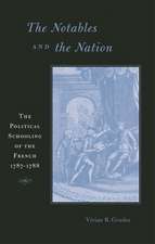 The Notables and the Nation – The Political Schooling of the French, 1787′1788