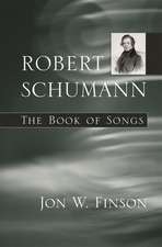 Robert Schumann – The Book of Songs