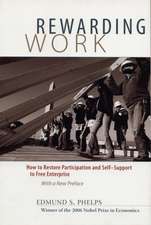 Rewarding Work – How to Restore Participation and Self–Support to Free Enterprise, With a New Preface