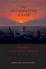 The Affirmation of Life – Nietzsche on Overcoming Nihilism