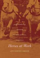 Horses at Work – Harnessing Power in Industrial America