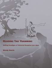 Reading Tao Yuanming – Shifting Paradigms of Historical Reception (427 – 1900)