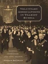 Voluntary Associations in Tsarist Russia – Science, Patriotism, and Civil Society