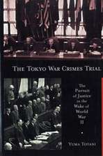 The Tokyo War Crimes Trial – The Pursuit of Justice in the Wake of World War II