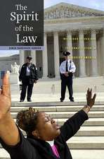 The Spirit of the Law – Religious Voices and the Constitution in Modern America