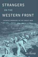 Strangers on the Western Front – Chinese Workers in the Great War