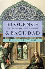 Florence and Baghdad – Renaissance Art and Arab Science