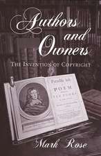 Authors & Owners – The Invention of Copyright (Paper)