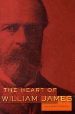 The Heart of William James