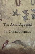 The Axial Age and its Consequences