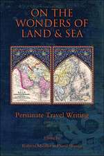 On the Wonders of Land and Sea – Persianate Travel Writing