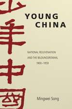 Young China – National Rejuvenation and the Bildungsroman, 1900–1959