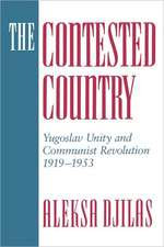 The Contested Country – Yugoslav Unity & Communist Revolution 1919–1953 (Paper)