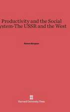 Productivity and the Social System-The USSR and the West