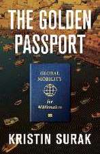 The Golden Passport – Global Mobility for Millionaires