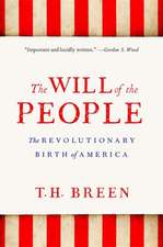 The Will of the People – The Revolutionary Birth of America