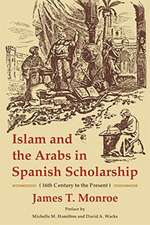 Islam and the Arabs in Spanish Scholarship (16th – Second Edition