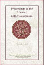 Proceedings of the Harvard Celtic Colloquium, 39: 2019