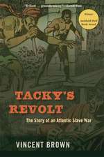 Tacky′s Revolt – The Story of an Atlantic Slave War