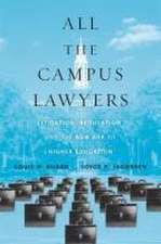 All the Campus Lawyers – Litigation, Regulation, and the New Era of Higher Education