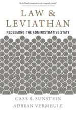 Law and Leviathan – Redeeming the Administrative State