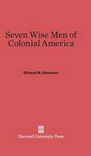 Seven Wise Men of Colonial America