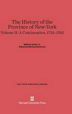 The History of the Province of New-York, Volume 2: A Continuation, 1732-1762