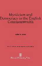 Mysticism and Democracy in the English Commonwealth