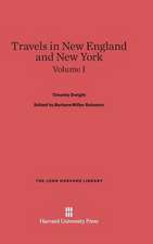 Travels in New England and New York, Volume I