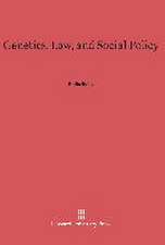 Genetics, Law, and Social Policy