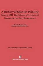 A History of Spanish Painting, Volume XIII, The Schools of Aragon and Navarre in the Early Renaissance