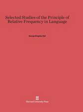 Selected Studies of the Principle of Relative Frequency in Language